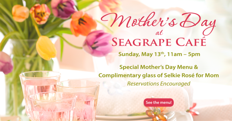 Mother's Day at Seagrape Café