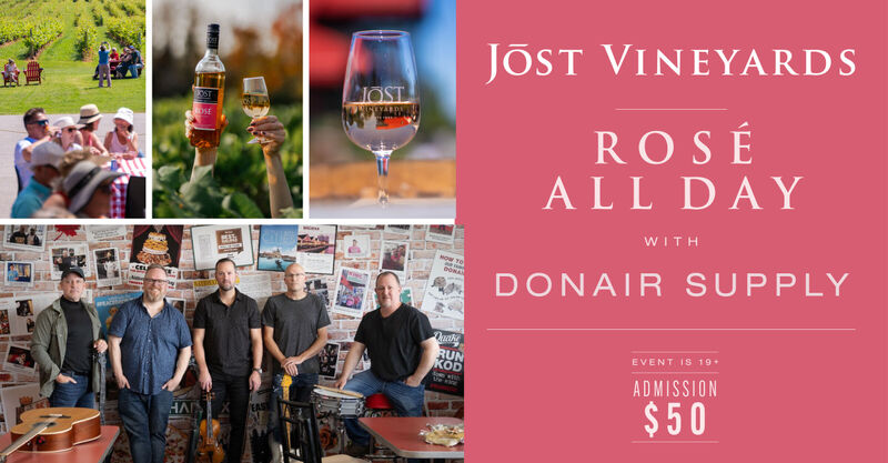 Rosé all Day at Jost Vineyards with Donair Supply. Tickets $50. Event is 19+