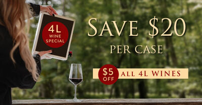 $5 OFF on 4 Litre Wines Special - Save $20 per case!